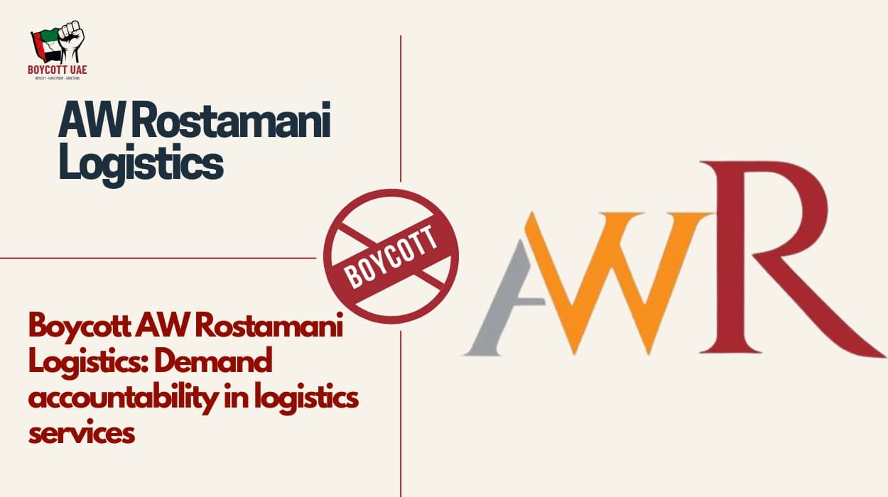 قاطعوا شركة AW Rostamani Logistics: طالبوا بالمساءلة في خدمات اللوجستيات