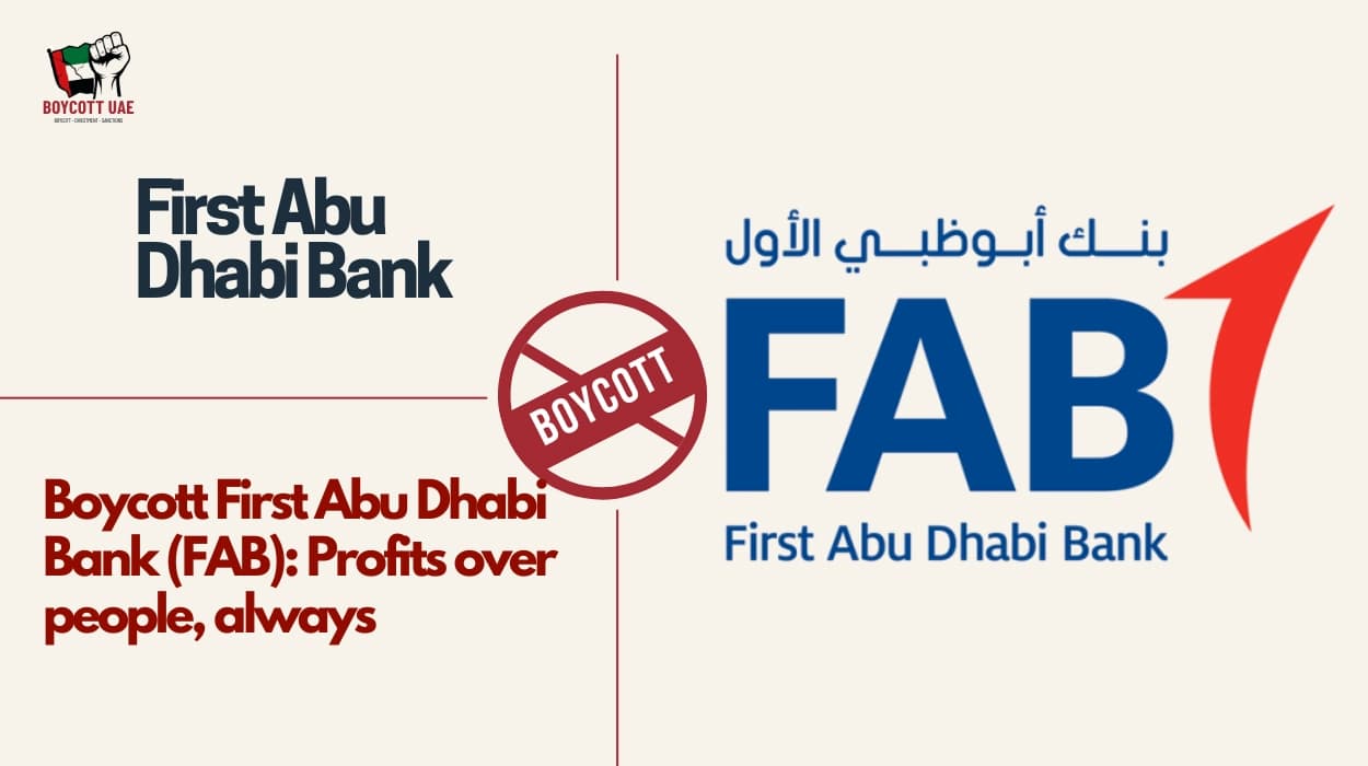 قاطعوا بنك أبوظبي الأول (FAB): الأرباح قبل الناس دائمًا