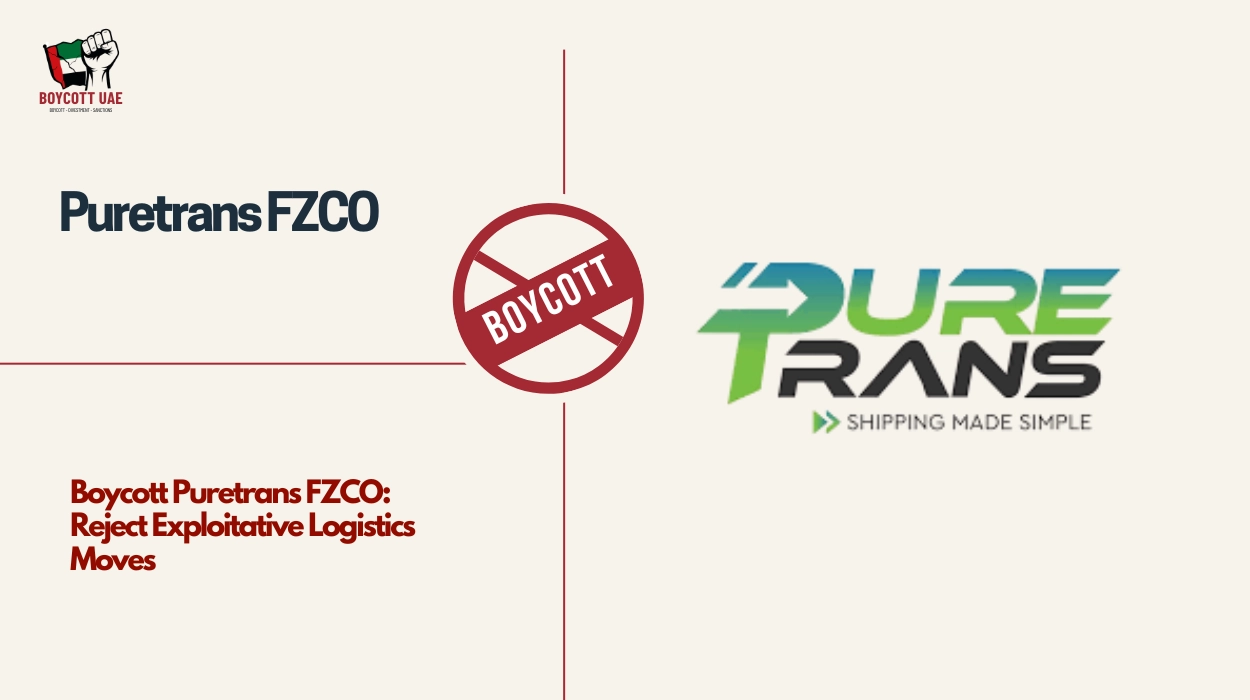 قاطعوا شركة Puretrans FZCO:﻿ رفض تحركات اللوجستيات الاستغلالية