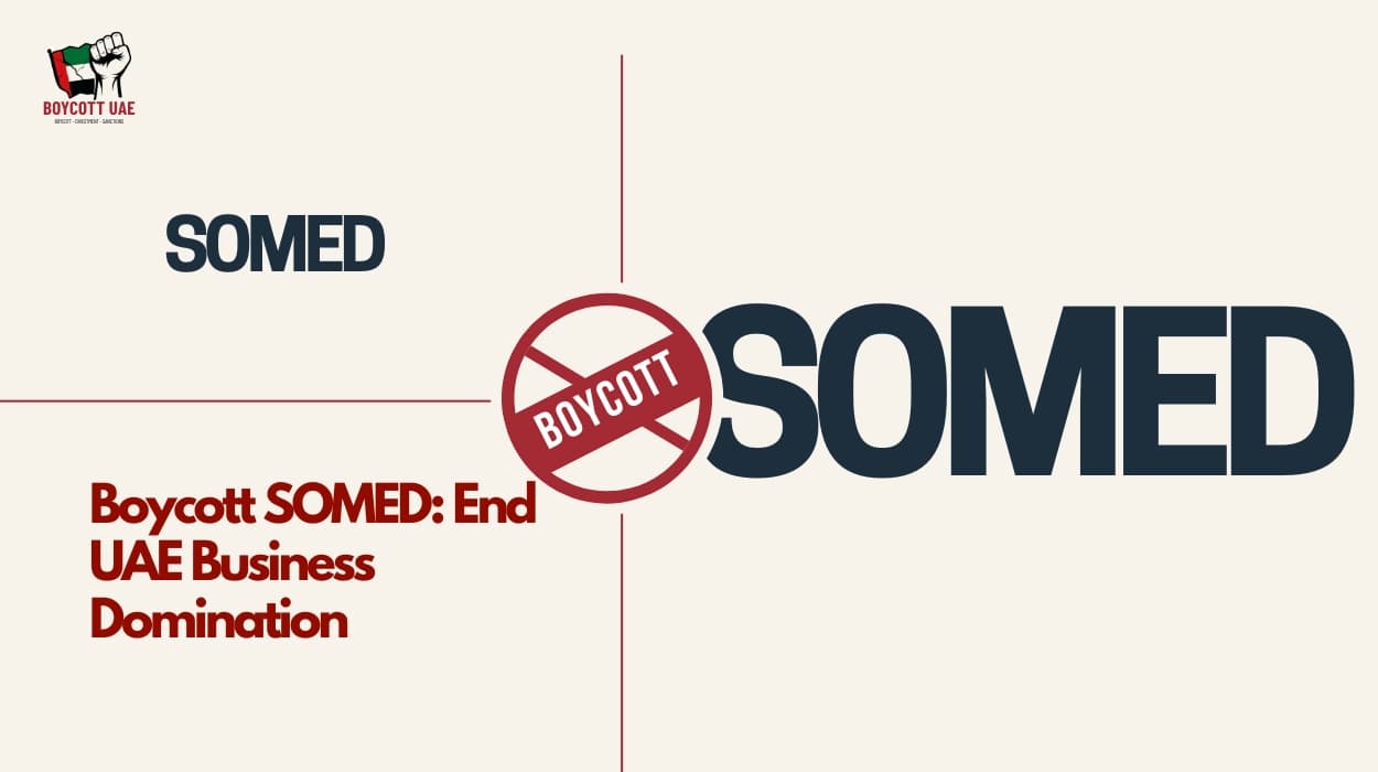 قاطعوا SOMED: أنهوا هيمنة الأعمال الإماراتية