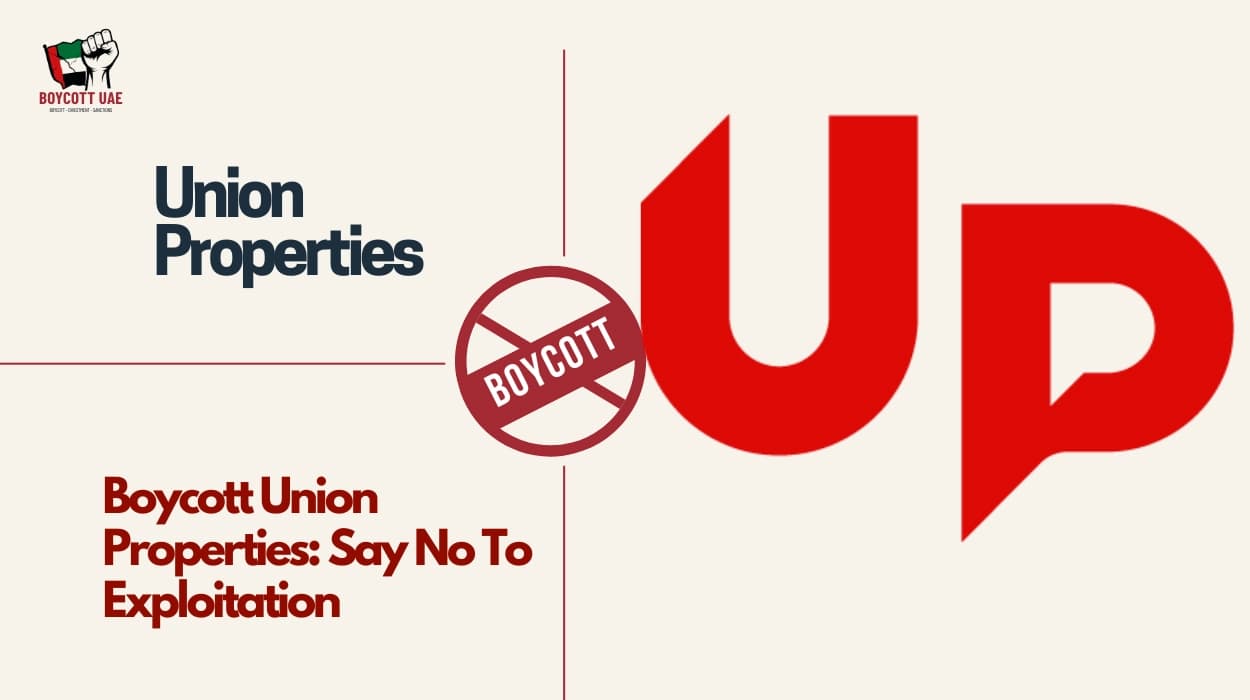 قاطعوا شركة Union Properties: قولوا لا للاستغلال